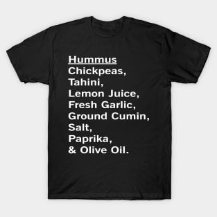 Hummus Dip Recipe Vegan Vegetarian Foodie Fun Gift T-Shirt